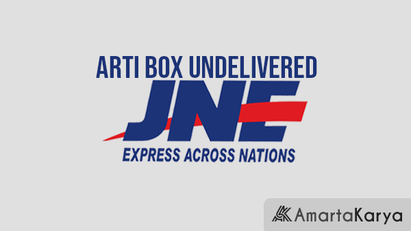 Arti Box Undelivered JNE
