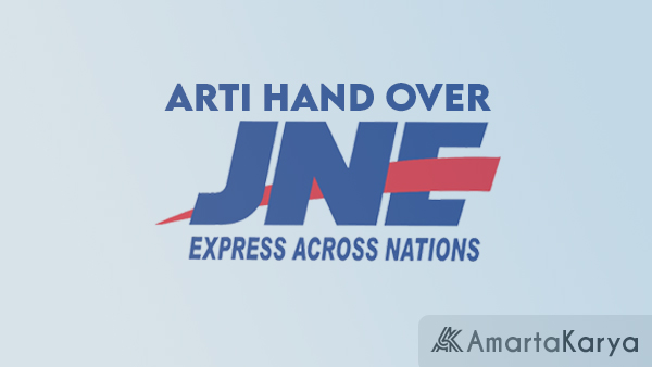 Arti Hand Over JNE