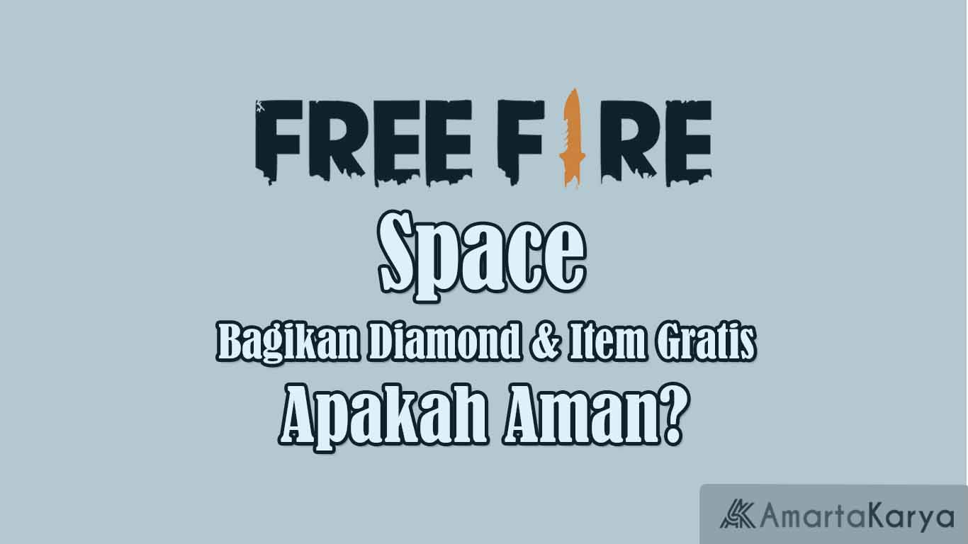 free fire space bagikan diamond item gratis apakah aman