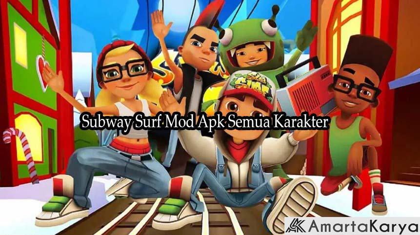 Subway Surf Mod Apk Semua Karakter