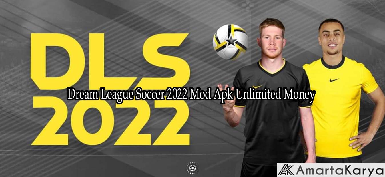 Dream League Soccer 2022 Mod Apk Unlimited Money