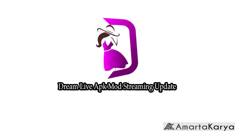 Dream Live Apk Mod Streaming Update