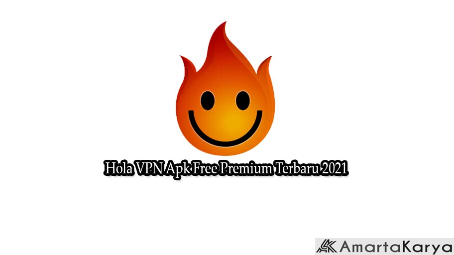 Hola VPN Apk Free Premium Terbaru 2021