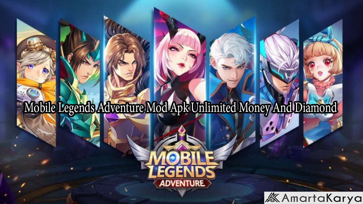 Mobile Legends Adventure Mod Apk Unlimited Money And Diamond