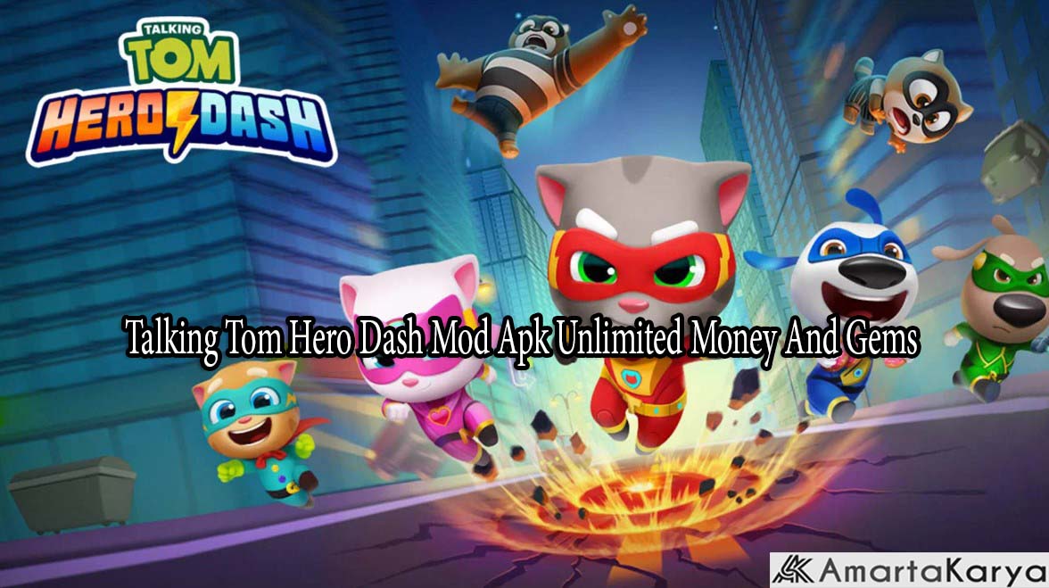 Talking Tom Hero Dash Mod Apk Unlimited Money And Gems