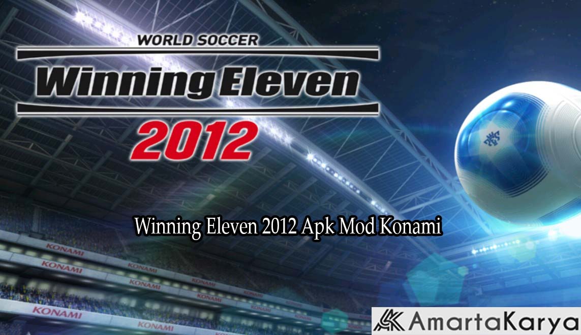 Winning Eleven 2012 Apk Mod Konami