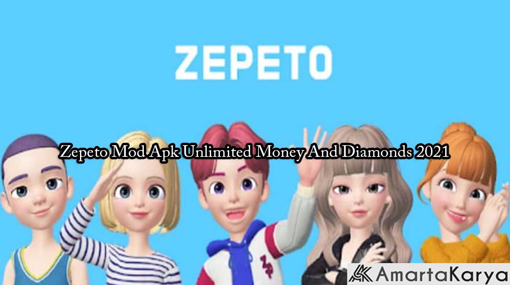 Zepeto Mod Apk Unlimited Money And Diamonds 2021