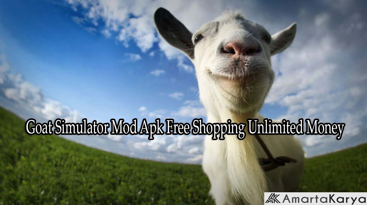 Goat Simulator Mod Apk Free Shopping Unlimited Money