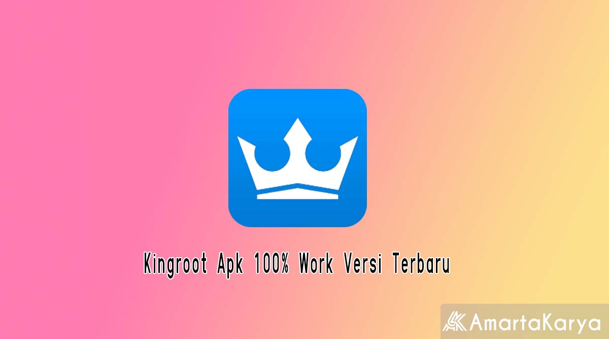Kingroot Apk 100 Work Versi Terbaru