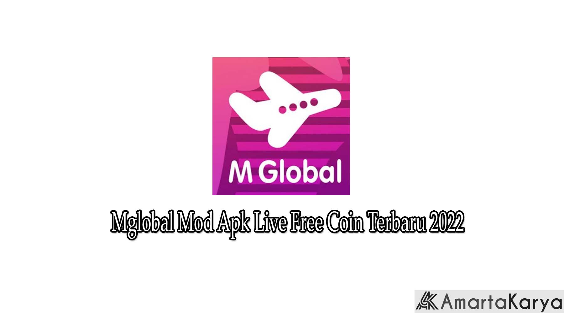 Mglobal Mod Apk Live Free Coin Terbaru 2022