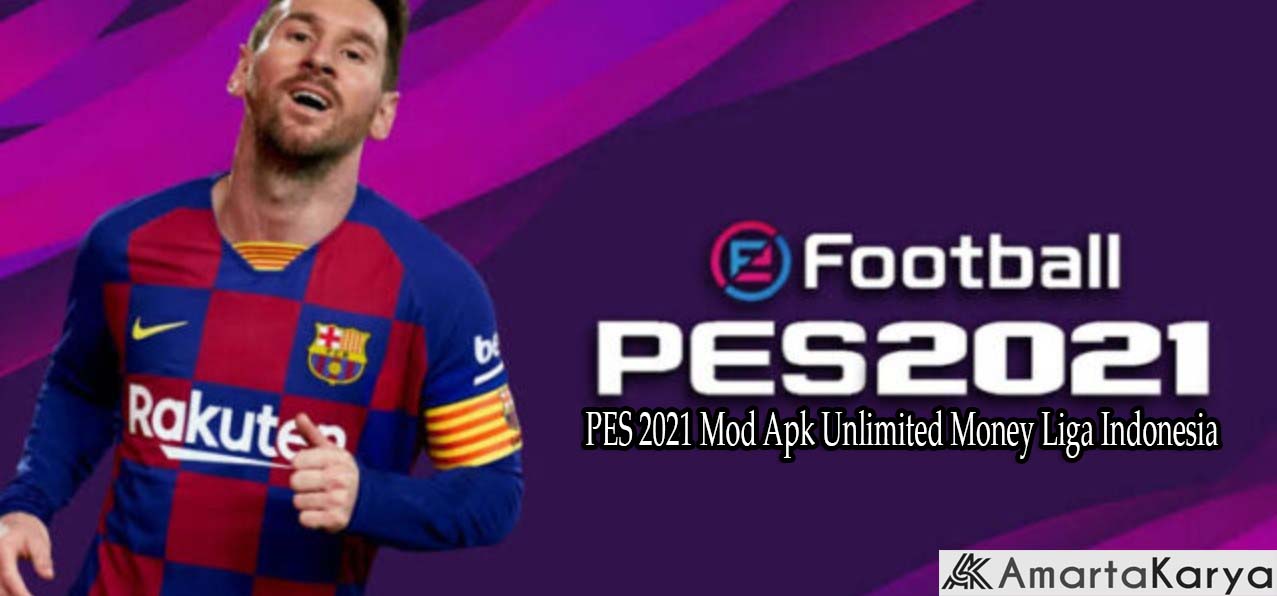 PES 2021 Mod Apk Unlimited Money Liga Indonesia