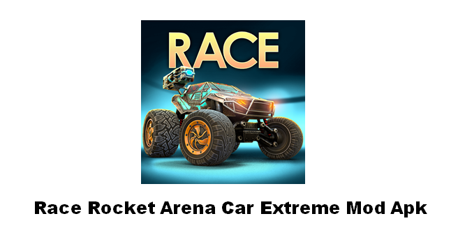 Download Race Rocket Arena Car Extreme Mod Apk