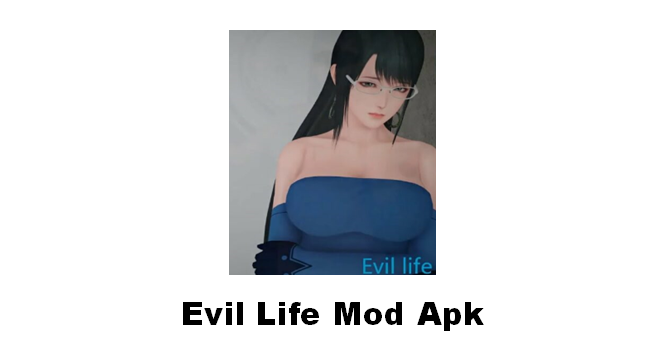 Evil Life Mod Apk