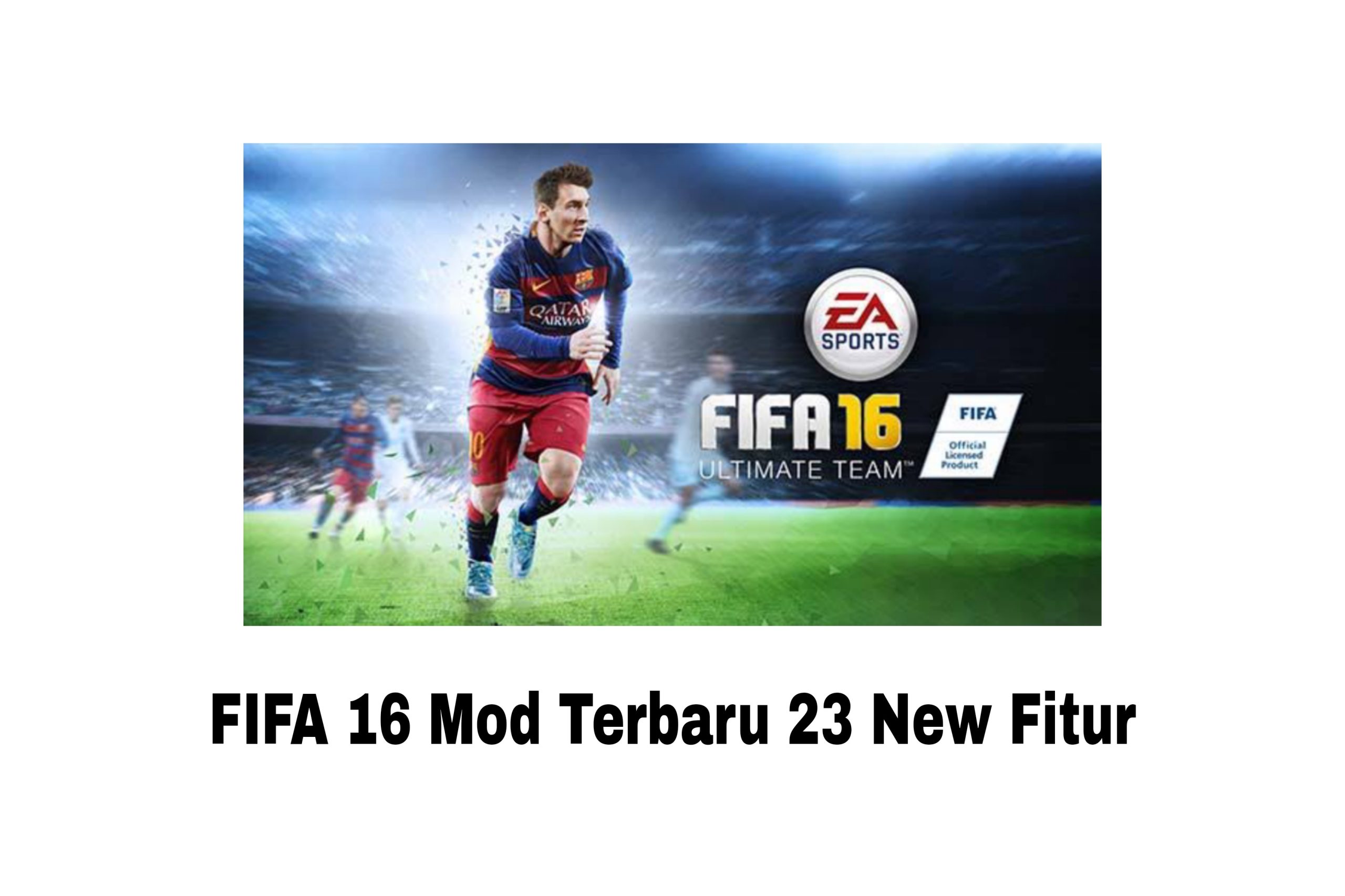FIFA 16 Mod Terbaru 23 New Fitur