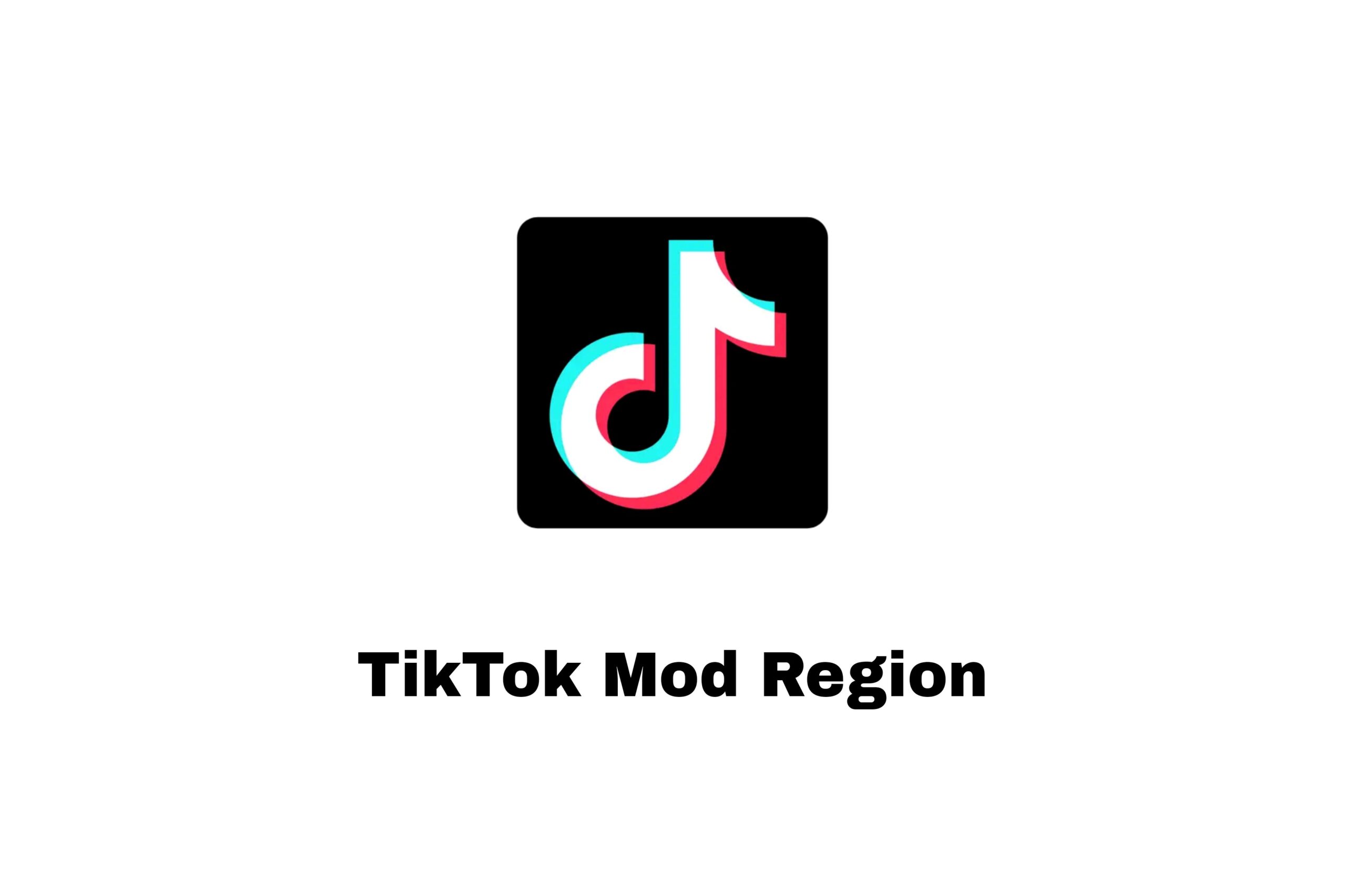 TikTok Mod Region